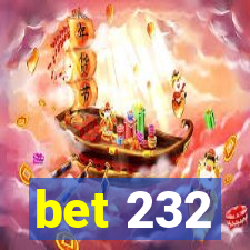 bet 232